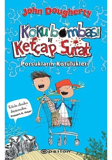 Koku Bombası ve Ketçap Surat - Porsukların Kötülükleri - John Dougherty - Epsilon Yayınevi
