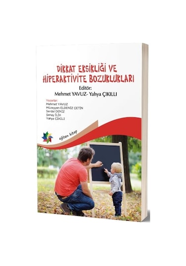Dikkat Eksikliği ve Hiperaktivite Bozuklukları - Mehmet Yavuz