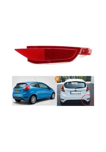 Ford Fiesta Arka Tampon Reflektör Sağ 2009-2017