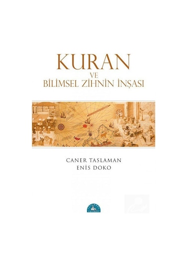 Kuran Ve Bilimsel Zihnin İnşası / Prof. Dr. Caner Taslaman