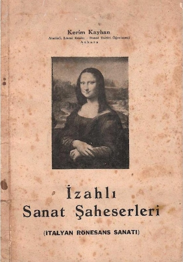 İzahlı Sanat Şaheserleri - İtalyan Rönesans Sanatı - Kerim Kayhan 1.baskı