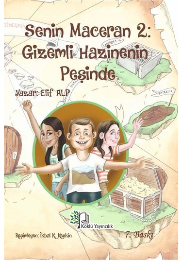 Senin Maceran 2: Gizemli Hazinenin Peşinde 8-12 Yaş - Resimli...