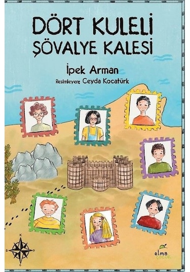 Dört Kuleli Şövalye Kalesi - İpek Arman - Elma Yayınevi