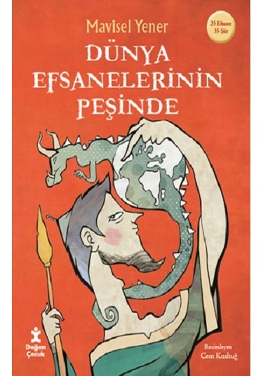 Dünya Efsanelerinin Peşinde - Mavisel Yener - Doğan Çocuk