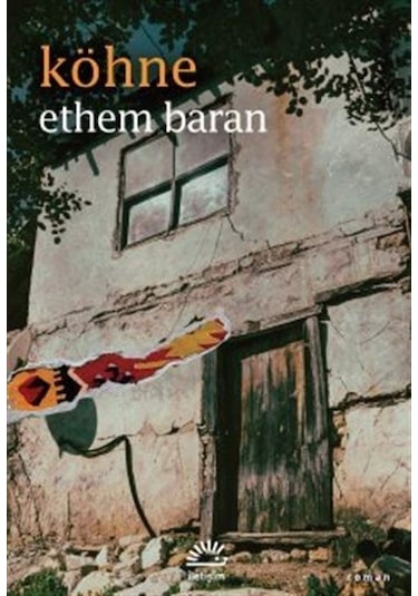 Köhne - Ethem Baran - İletişim Yayınları