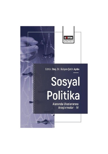 Sosyal Politika Alanında Uluslararası Araştırmalar Iv / Kolektif