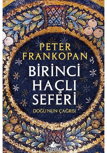 Birinci Haçlı Seferi / Peter Frankopan