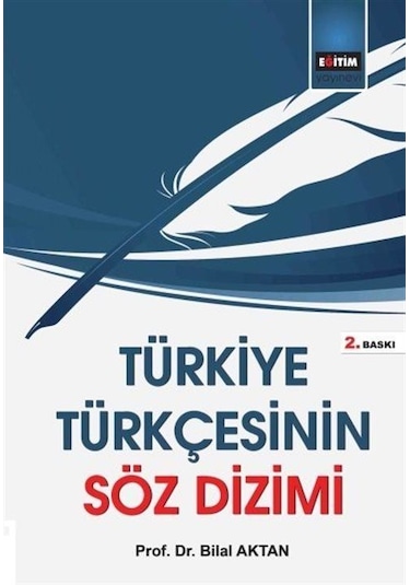 Türkiye Türkçesinin Söz Dizimi - Bilal Aktan - Eğitim Yayınevi