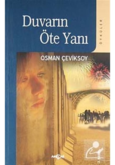 Duvarın Öte Yanı - Osman Çeviksoy - Akçağ Yayınları