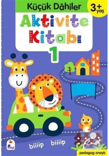 Aktivite Kitabı 1 - Küçük Dahiler 3+Yaş - Ayça G. Derin - İndigo Çocuk