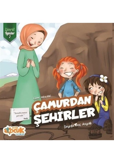 Çamurdan Şehirler - Zümrüt Öyküler 2 / Şeyda Koç Asyalı