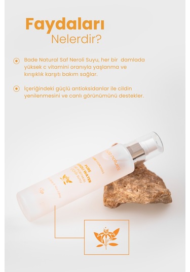 Bade Natural Pure Neroli Anti-Aging Portakal Çiçeği Suyu 100 ML