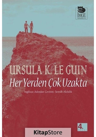 Her Yerden Çok Uzakta - Ursula K. Le Guin - İmge Kitabevi