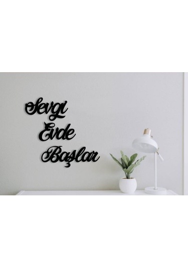 Sevgi Evde Başlar-duvar Yazısı