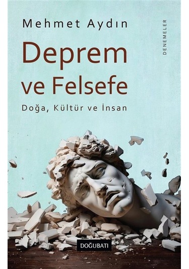 Deprem Ve Felsefe & Doğa, Kültür Ve İnsan / Mehmet Aydın