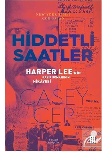 Hiddetli Saatler - Harper Lee'nin Kayıp Romanının Hikayesi - Casey Cep - Ketebe