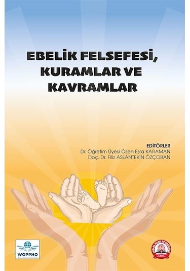 Ebelik Felsefesi, Kuramlar Ve Kavramlar