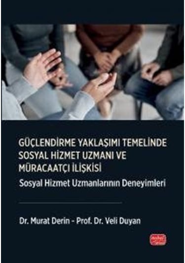 Güçlendirme Yaklaşımı Temelinde Sosyal Hizmet Uzmanı Ve Müraca...