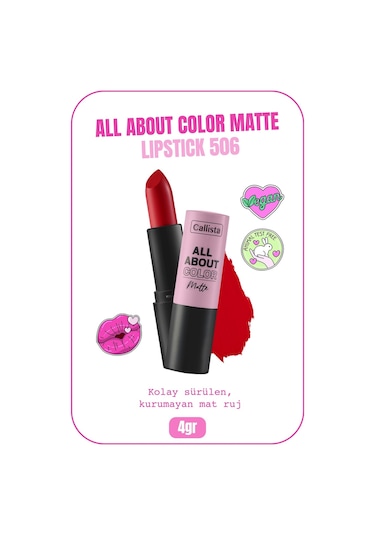 Callista All About Color Matte Lipstick Mat Görünümlü Ruj 506 Hot Girl