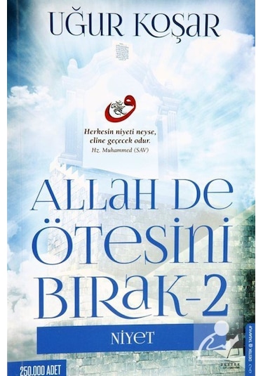 Allah de Ötesini Bırak 2 - Niyet / Uğur Koşar 9786059913348