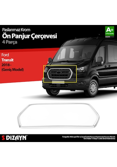 S-Dizayn  Ford Transit Krom Ön Panjur Çerçevesi Geniş Model 4 Prç. 2018 Ve Üzeri