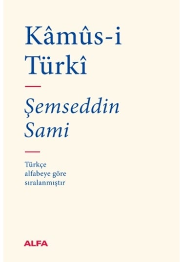 Kamus-i Türki - Bez Ciltli - Şemseddin Sami - Alfa Yayıncılık