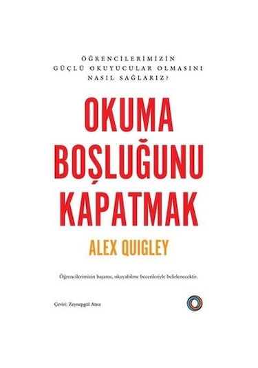 Okuma Boşluğunu Kapatmak - Alex Quigley - Orenda