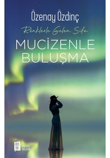 Mucizenle Buluşma - Renklerle Gelen Şifa - Özenay Özdinç - Mona