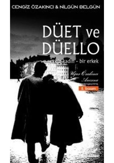 Düet ve Düello Bir Kadın Bir Erkek - Cengiz Özakıncı