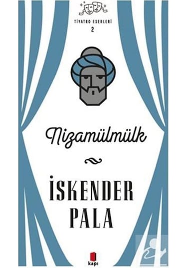 Nizamülmülk - Tiyatro Eserleri 2 / Prof. Dr. İskender Pala