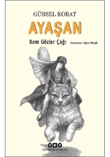 Ayaşan-Kem Gözler Çağı - Gürsel Korat - Yapı Kredi Yayınları
