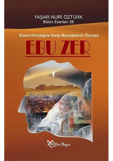 Emevi Dinciliğine Karşı Mücadelenin Öncüsü: Ebu Zer / Prof. Dr... 9789756779767