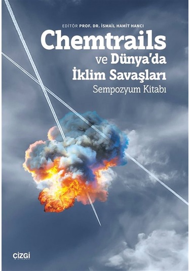 Chemtrails Ve Dünya'da İklim Savaşları & Sempozyum Kitabı / Pr...