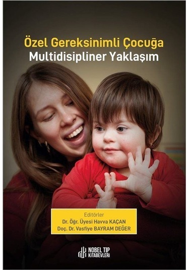 Özel Gereksinimli Çocuğa Multidisipliner Yaklaşım / Dr. Öğr. Ü...