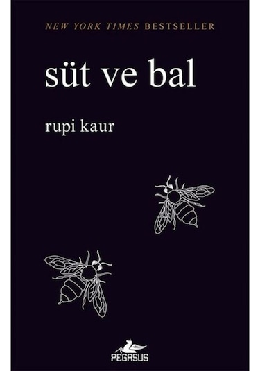 Süt ve Bal - Rupi Kaur - Pegasus Yayınları
