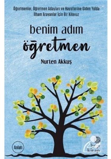 Benim Adım Öğretmen - Nurten Akkuş - Hep Kitap