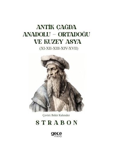 Antik Çağda Anadolu - Ortadoğu ve Kuzey Asya - Strabon - Gece Kitaplığı
