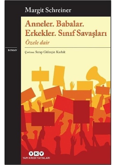 Anneler. Babalar. Erkekler. Sınıf Savaşları & Özele Dair / Mar...