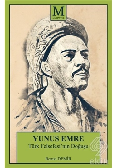 Yunus Emre - Türk Felsefesinin Doğuşu - Remzi Demir - Muhayyel