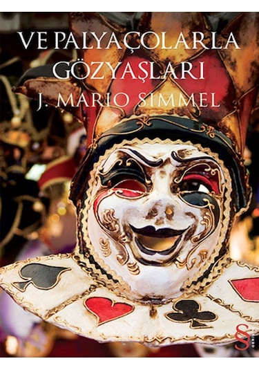 Ve Palyaçolarla Gözyaşları - J. Mario Simmel - Everest Yayınları