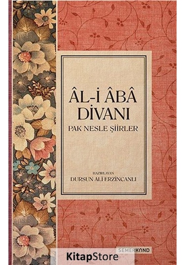 Al-i Aba Divanı / Dursun Ali Erzincanlı