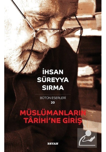 Müslümanların Tarihi'Ne Giriş / Ihsan Süreyya Sırma 9789754739886