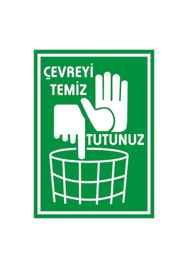 Çevreyi Temiz Tutunuz Levhası