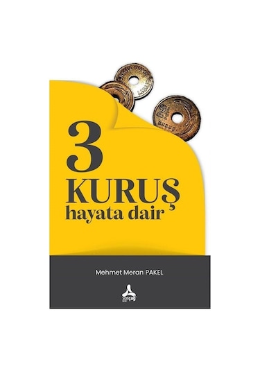 3 Kuruş Hayata Dair / Mehmet Meran Pakel