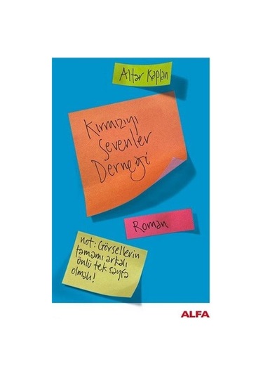 Kırmızıyı Sevenler Derneği - Altar Kaplan - Alfa Yayıncılık