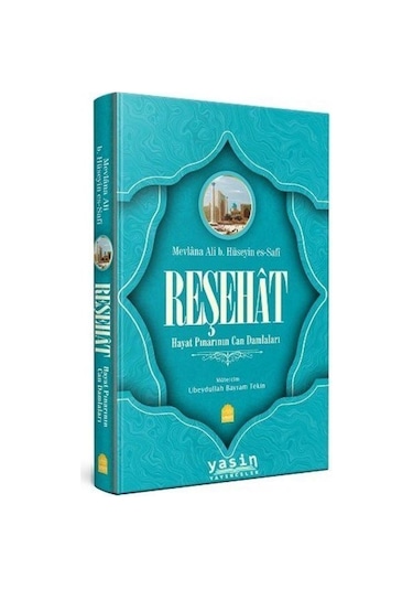 Reşehat Hayat Pınarının Can Damlaları / Ubeydullah Bayram Tekin