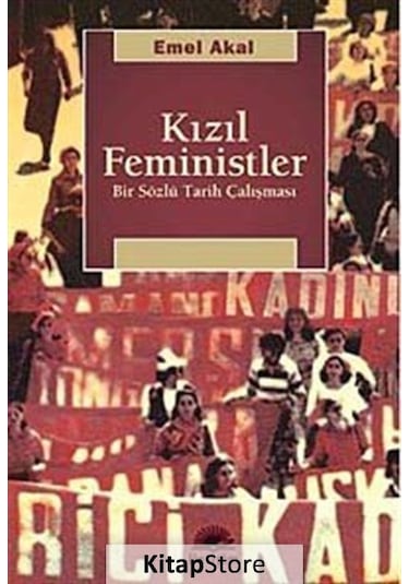 Kızıl Feministler - Emel Akal - İletişim Yayınları