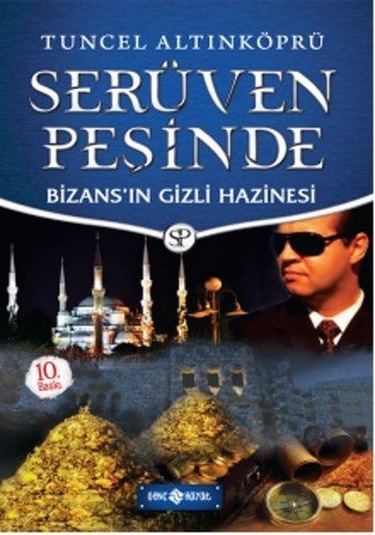 Bizans'ın Gizli Hazinesi-Serüven Peşinde - Tuncel Altınköprü - Genç Hayat