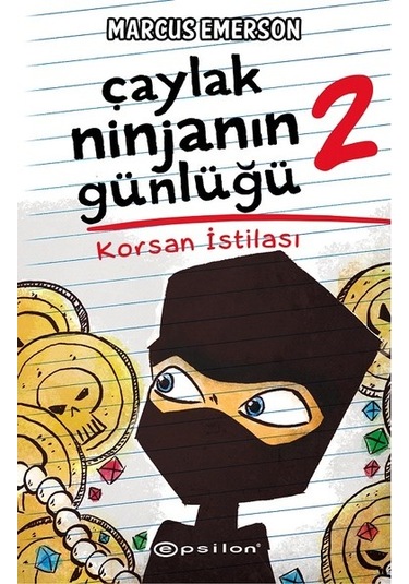 Çaylak Ninjanın Günlüğü 2-Korsan İstilası - Marcus Emerson - Epsilon Yayınevi