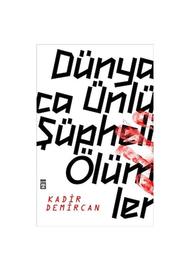 Dünyaca Ünlü Şüpheli  Ölümler